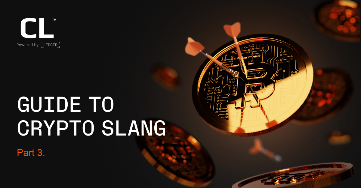 Crypto Life’s Guide to Crypto Slang — Part 3